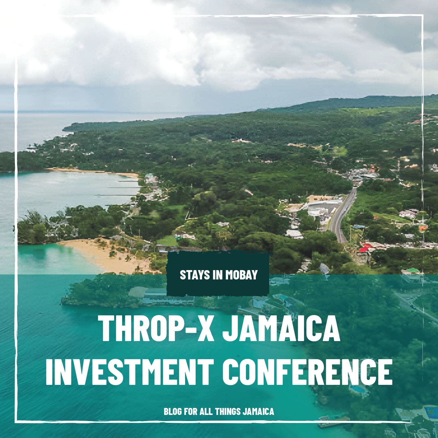 Throp-X Jamaica Investment Conference