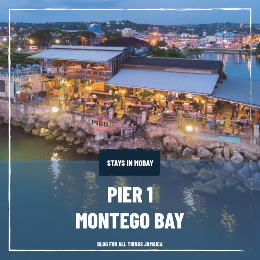 Pier 1 Montego Bay Blog For All Things Jamaica